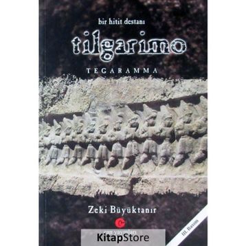 BIR HITIT DESTANI TILGARIMO - TEGARAMMA - ZEKI BÜYÜKTANIR
