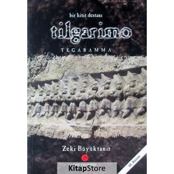 BIR HITIT DESTANI TILGARIMO - TEGARAMMA - ZEKI BÜYÜKTANIR