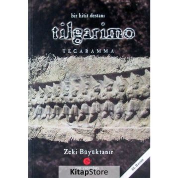 BIR HITIT DESTANI TILGARIMO - TEGARAMMA - ZEKI BÜYÜKTANIR