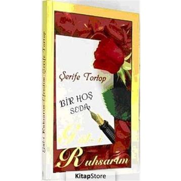 BIR HOŞ SEDA GÜL- İ RUHSARIM - ŞERİFE TORTOP