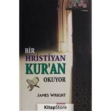 Bir Hristiyan Kur'an Okuyor - James Wright