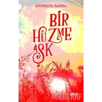 Bir Hüzme Aşk - Mustafa Baysa