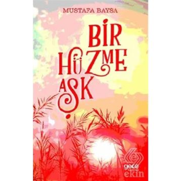 Bir Hüzme Aşk - Mustafa Baysa