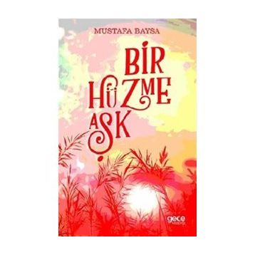 Bir Hüzme Aşk - Mustafa Baysa
