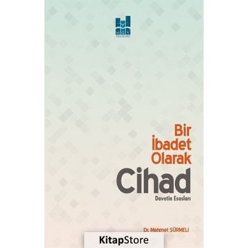 Bir İbadet Olarak Cihad - Mehmet Sürmeli