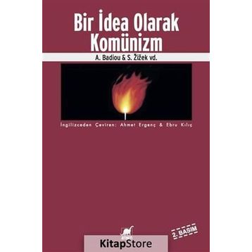BIR İDEA OLARAK KOMÜNİZM - A. BADIOU;S. ZIZEK VD.