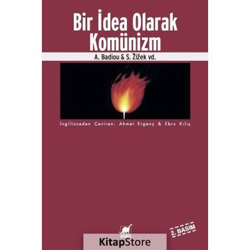 BIR İDEA OLARAK KOMÜNİZM - A. BADIOU;S. ZIZEK VD.