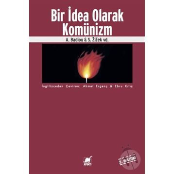 BIR İDEA OLARAK KOMÜNİZM - A. BADIOU;S. ZIZEK VD.