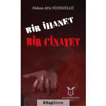 Bir İhanet Bir Cinayet - Didem Ata Yüzügüllü
