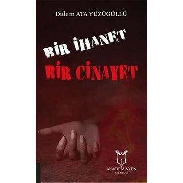 Bir İhanet Bir Cinayet - Didem Ata Yüzügüllü