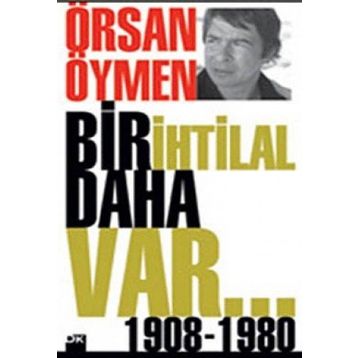 BIR İHTİLAL DAHA VAR - ÖRSAN ÖYMEN