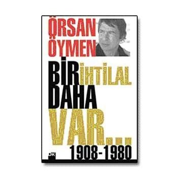 BIR İHTİLAL DAHA VAR - ÖRSAN ÖYMEN