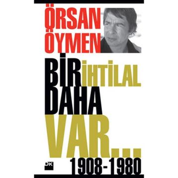 BIR İHTİLAL DAHA VAR - ÖRSAN ÖYMEN