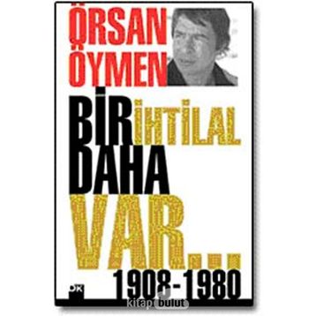 BIR İHTİLAL DAHA VAR - ÖRSAN ÖYMEN