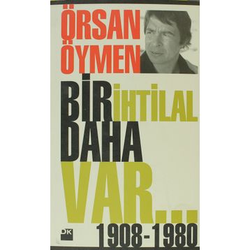 BIR İHTİLAL DAHA VAR - ÖRSAN ÖYMEN