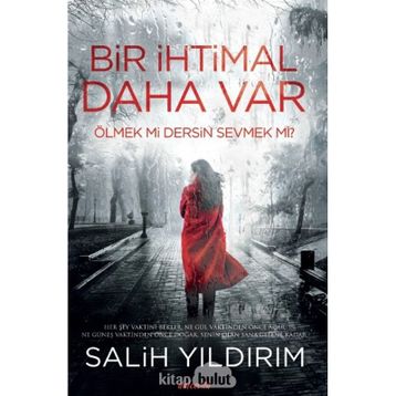 Bir İhtimal Daha Var - Salih Yıldırım
