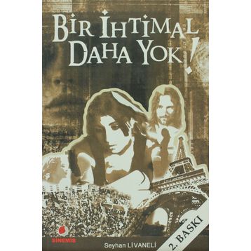 BIR İHTİMAL DAHA YOK - SEYHAN LIVANELI