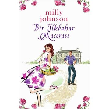 BIR İLKBAHAR MACERASI - MILLY JOHNSON
