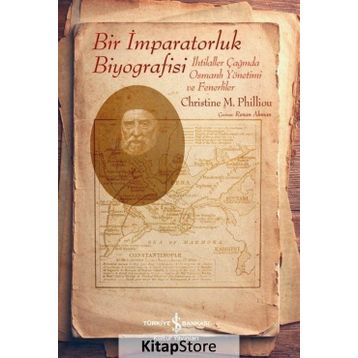 Bir İmparatorluk Biyografisi - Christine M. Philliou