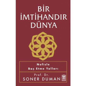 Bir İmtihandır Dünya Timaş Yayınları