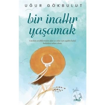 Bir İnattır Yaşamak - Uğur Gökbulut