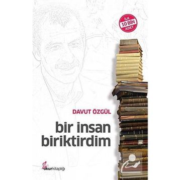 BIR İNSAN BIRIKTIRDIM - DAVUT ÖZGÜL