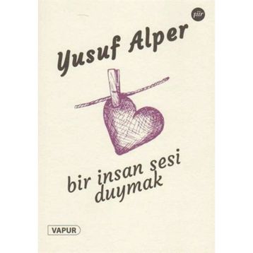 Bir İnsan Sesi Duymak - Yusuf Alper