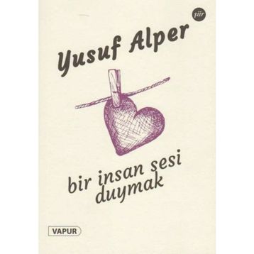 Bir İnsan Sesi Duymak - Yusuf Alper