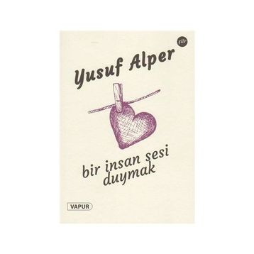 Bir İnsan Sesi Duymak - Yusuf Alper