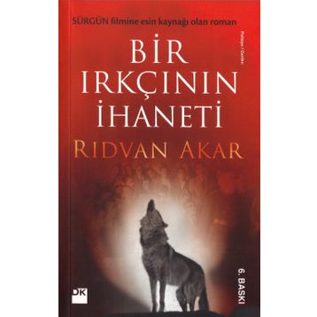 Bir Irkçının İhaneti - Rıdvan Akar