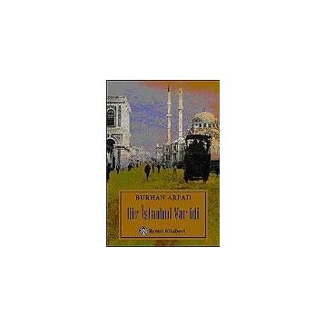 BIR İSTANBUL VAR İDİ - BURHAN ARPAD