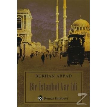 BIR İSTANBUL VAR İDİ - BURHAN ARPAD