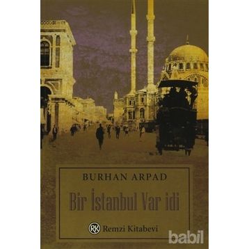 BIR İSTANBUL VAR İDİ - BURHAN ARPAD