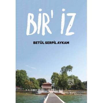 Bir İz - Betül Serpil Aykam