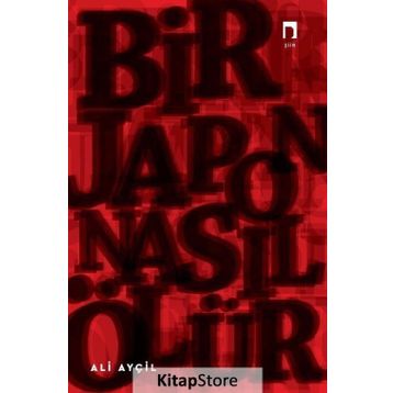 Bir Japon Nasıl Ölür - Ali Ayçil