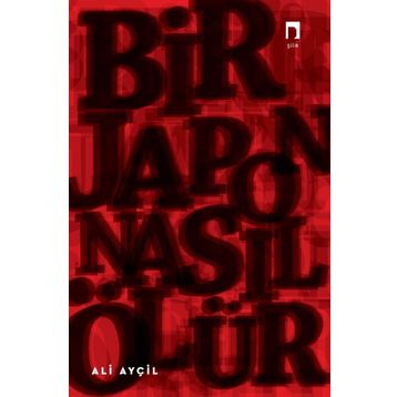 Bir Japon Nasıl Ölür - Ali Ayçil