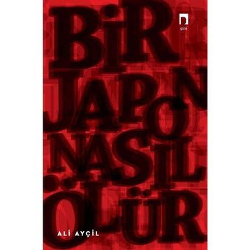 Bir Japon Nasıl Ölür - Ali Ayçil