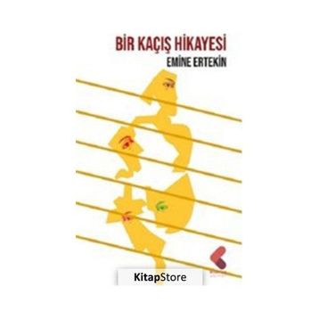 Bir Kaçış Hikayesi Emine Ertekin