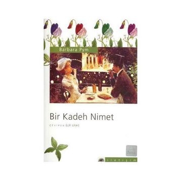 Bir Kadeh Nimet - Barbara Pym