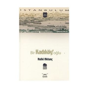 BIR KADIKÖY'OĞLU - HULKI AKTUNÇ
