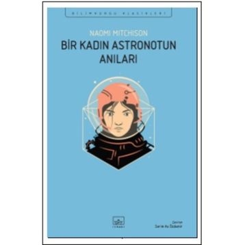 Bir Kadın Astronotun Anıları - Naomi Mitchison
