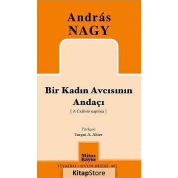 BIR KADIN AVCISININ ANDAÇI - ANDRAS NAGY