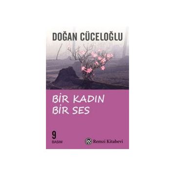 BIR KADIN BIR SES - DOĞAN CÜCELOĞLU