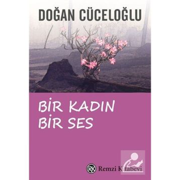 BIR KADIN BIR SES - DOĞAN CÜCELOĞLU