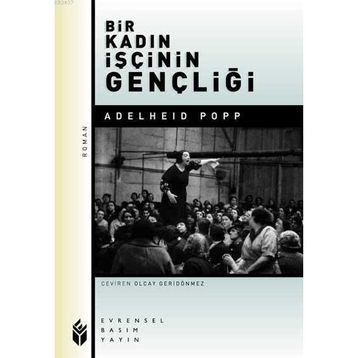 Bir Kadın İşçinin Gençliği - Adelheid Popp