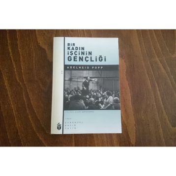 Bir Kadın İşçinin Gençliği - Adelheid Popp