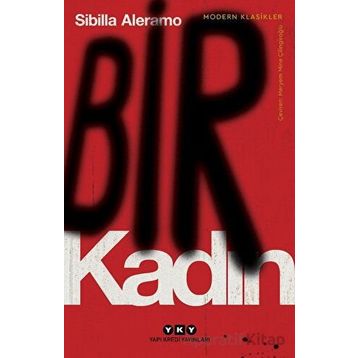 Bir Kadın - Sibilla Aleramo