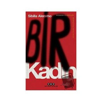 Bir Kadın - Sibilla Aleramo