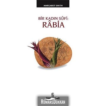 Bir Kadın Sufi Rabia - Margaret Smith