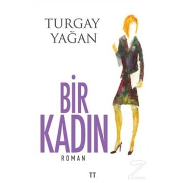 Bir Kadın - Turgay Yağan